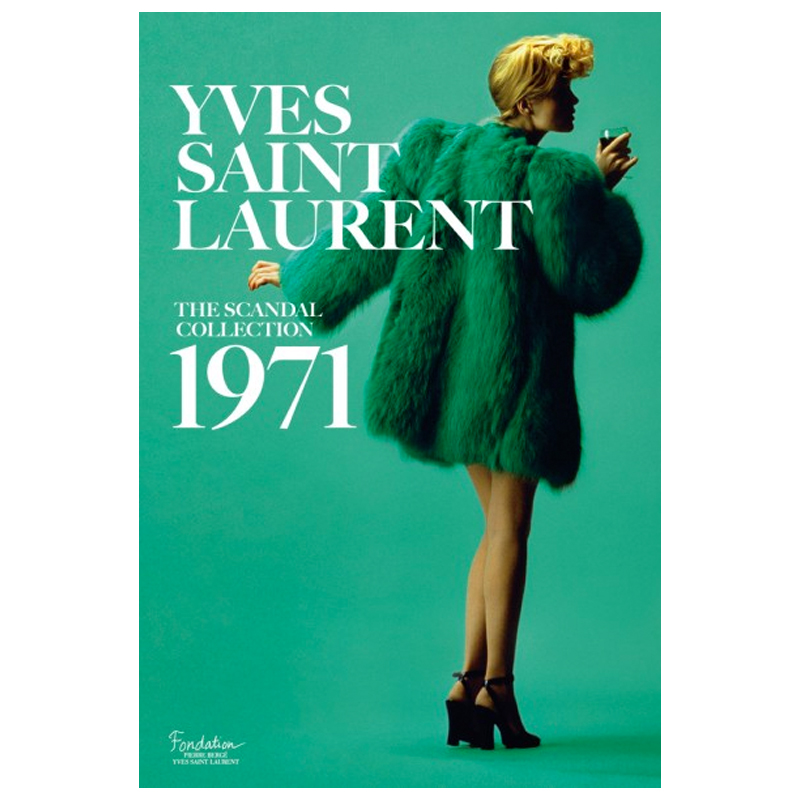 Saillard, Olivier Yves Saint Laurent: The Scandal Collection 1971  в Казани | Loft Concept 