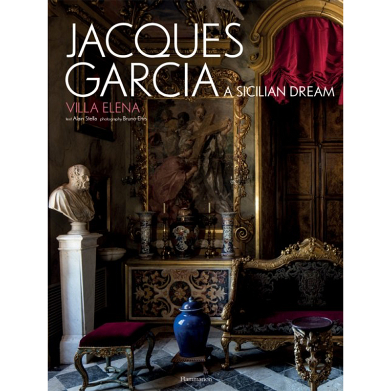 Jacques Garcia: A Sicilian Dream: Villa Elena  в Казани | Loft Concept 