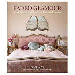 Книга дизайн интерьера Faded Glamour: Inspirational interiors and beautiful homes варинант исполнения - 1 | Loft Concept в Казани