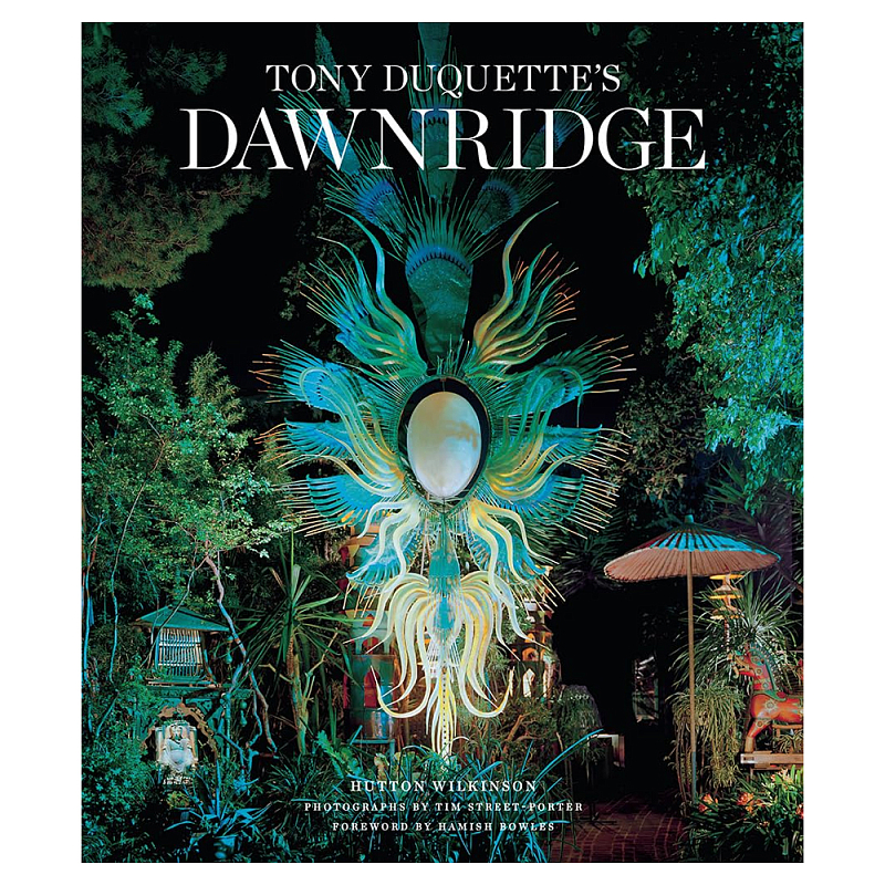 Редкая книга Tony Duquette Dawnridge: The Visual History of a Home Transformation by Wil Букинистика  в Казани | Loft Concept 